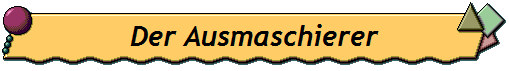 Der Ausmaschierer